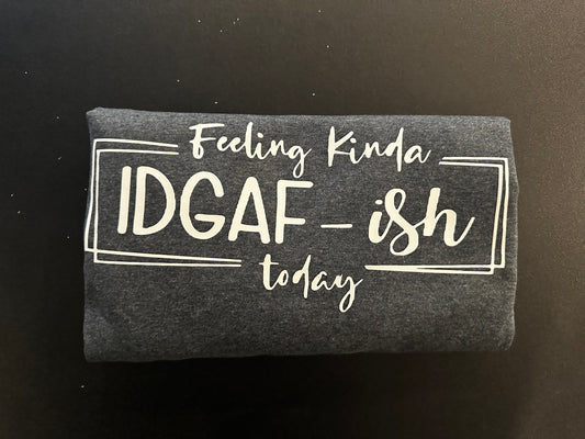 IDGAF-ish