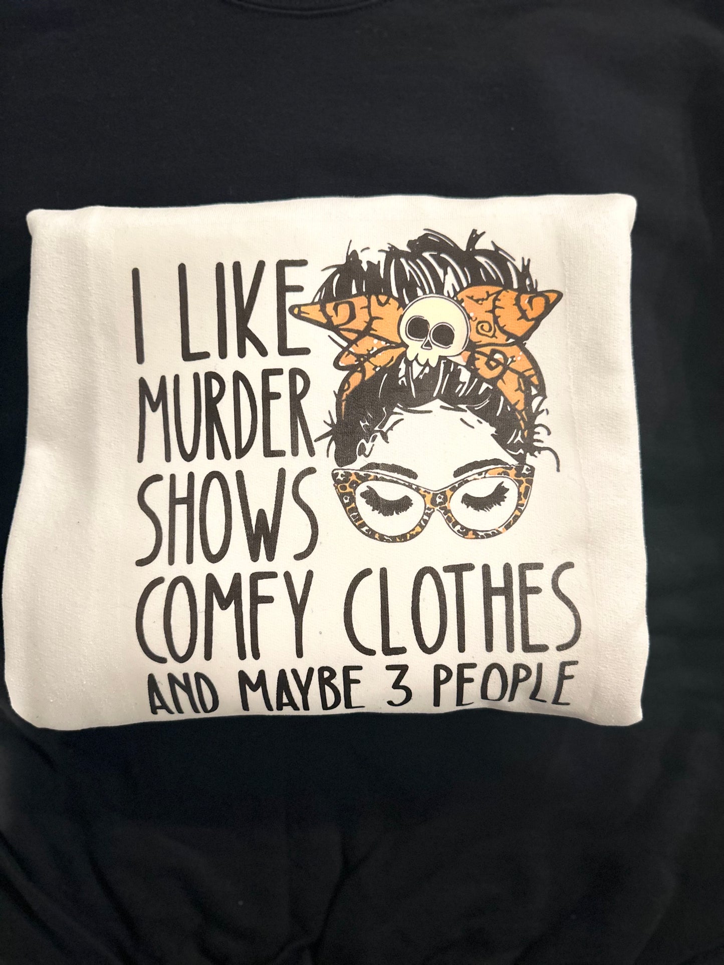 Murder shows & comfy clothes Crewneck